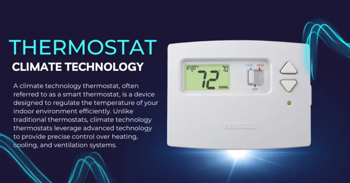 What is Climate Technology Thermostat: A Comprehensive Guide